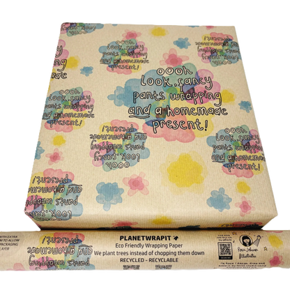 Handmade recycled wrapping paper in Handmade Fancy pants design (brown kraft paper with colourful paint spots and text reading "oooh look, fancy pants wrapping and a homemade present!"