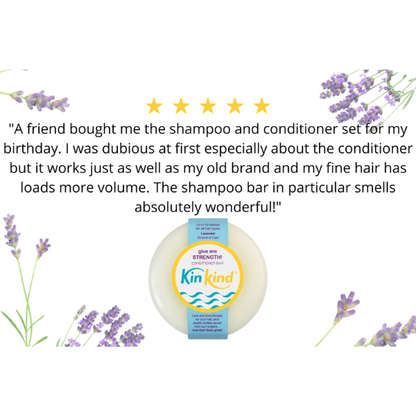 Kin+Kind shampoo bar with lavender flowers and five-star rating with text reading "A friend bought me the shampoo and conditioner set for my birthday. I was dubious at first especially about the conditioner but it works just as well as my old brand and my fine hair has loads more volume. The shampoo bar in particular smells absolutely wonderful!"